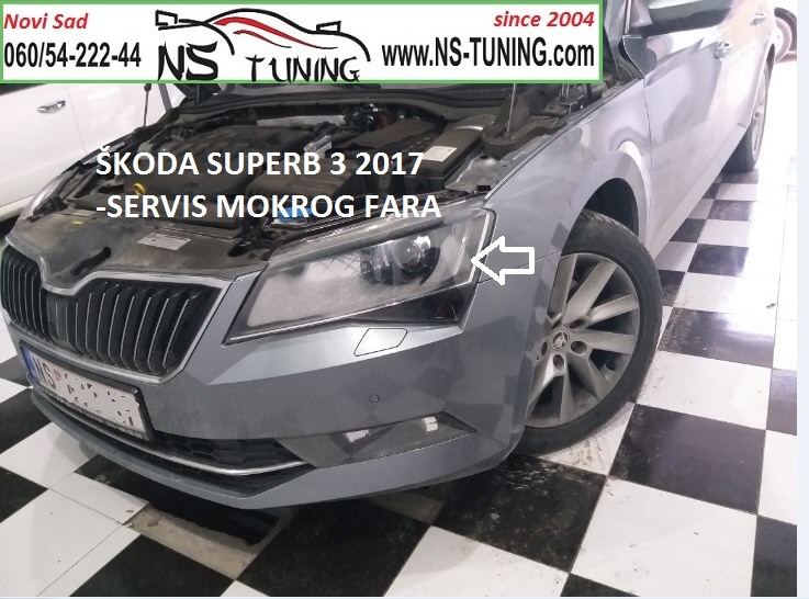 skoda superb 3 2016 2017 2018 2019 xenon led far reparacija vlaga mokar novi sad ns tuning servis farova